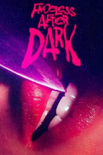 دانلود فیلم Faceless After Dark 2023 بدون چهره پس از تاریکی دانلود فیلم Faceless After Dark 2023 بدون چهره پس از تاریکی