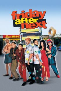 دانلود فیلم Friday After Next 2002 جمعه بعد از آینده