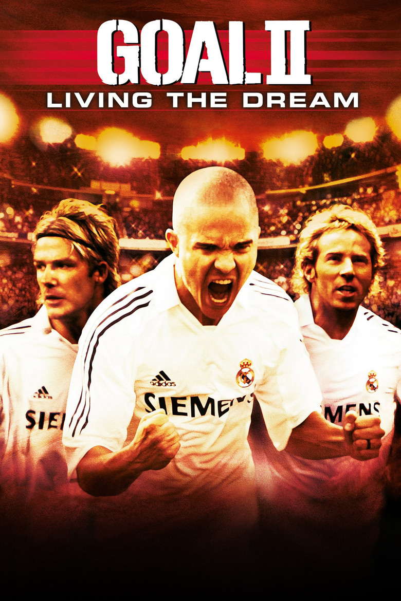 دانلود فیلم Goal II: Living the Dream 2007 گل ۲: زندگی در رویا