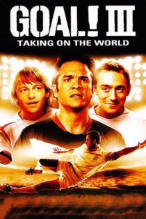 دانلود فیلم Goal! III 2009 گل ۳