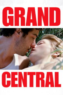 دانلود فیلم Grand Central 2013 گراند سنترال