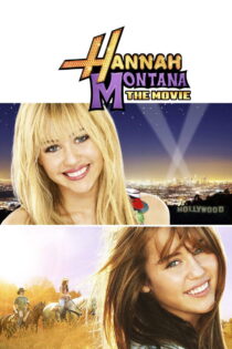 دانلود فیلم Hannah Montana: The Movie 2009 هانا مونتانا: فیلم