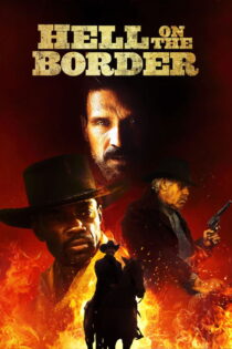 دانلود فیلم Hell on the Border 2019 جهنم در مرز