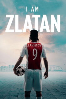 دانلود فیلم I Am Zlatan 2021 من زلاتان هستم