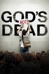 دانلود فیلم God’s Not Dead 2014 خدا نمرده است