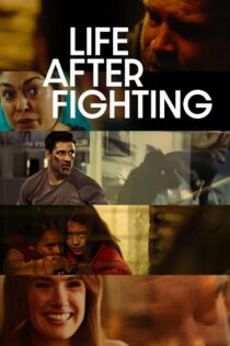 دانلود فیلم Life After Fighting 2024 زندگی پس از مبارزه
