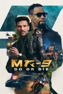 دانلود فیلم MR-9: Do or Die 2023 ام‌آر-۹: انجام بده یا بمیر