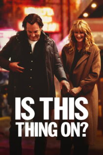 دانلود فیلم Is This Thing On? 2025 این روشنه؟ دانلود فیلم Is This Thing On? 2025 این روشنه؟