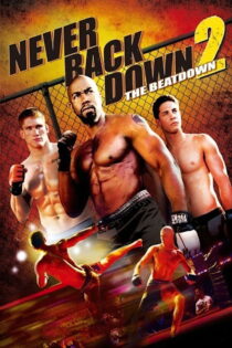 دانلود فیلم Never Back Down 2: The Beatdown 2011 عقبنشینی هرگز ۲: بیتداون دانلود فیلم Never Back Down 2: The Beatdown 2011 عقبنشینی هرگز ۲: بیتداون