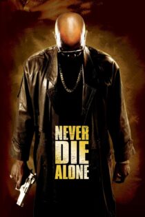دانلود فیلم Never Die Alone 2004 هرگز تنها نمیر
