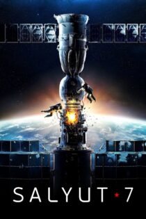 دانلود فیلم Salyut-7: The True Story of the Soviet ‘Apollo 13’ 2017 سالیوت ۷: داستان واقعی آپولو ۱۳ شوروی دانلود فیلم Salyut-7: The True Story of the Soviet ‘Apollo 13’ 2017 سالیوت ۷: داستان واقعی آپولو ۱۳ شوروی
