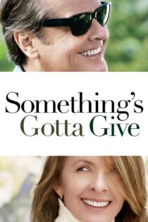 دانلود فیلم Something’s Gotta Give 2003 چیزی باید تغییر کند