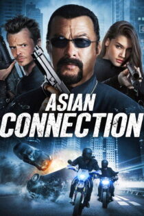 دانلود فیلم The Asian Connection 2016 ارتباط آسیایی دانلود فیلم The Asian Connection 2016 ارتباط آسیایی