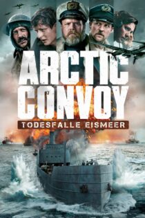 دانلود فیلم The Arctic Convoy 2023 کاروان قطبی دانلود فیلم The Arctic Convoy 2023 کاروان قطبی