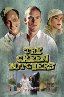دانلود فیلم The Green Butchers 2003 قصابان سبز