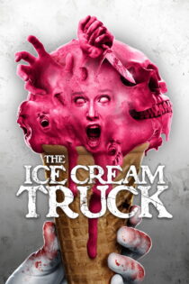 دانلود فیلم The Ice Cream Truck 2017 کامیون بستنی‌فروشی