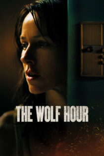دانلود فیلم The Wolf Hour 2019 ساعت گرگ