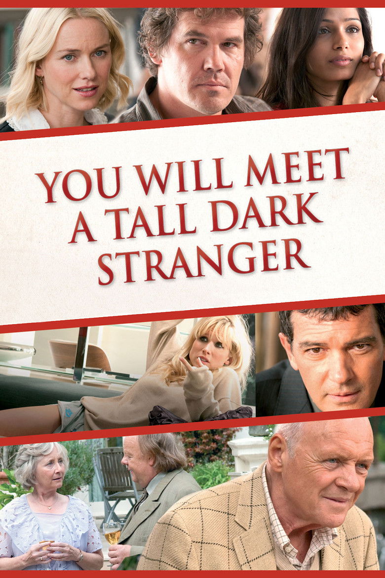 دانلود فیلم You Will Meet a Tall Dark Stranger 2010 تو با مردی قدبلند و مرموز آشنا خواهی شد