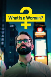 دانلود فیلم What Is a Woman? 2022 زن چیست؟