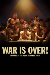 دانلود فیلم War Is Over! 2023 جنگ تمام شد!