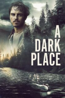 دانلود فیلم A Dark Place 2018 کشور فولاد