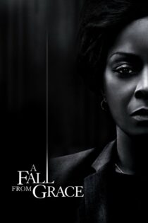 دانلود فیلم A Fall from Grace 2020 سقوط از اوج