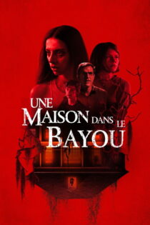 دانلود فیلم A House on the Bayou 2021 خانهای در بایو دانلود فیلم A House on the Bayou 2021 خانهای در بایو