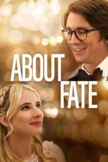 دانلود فیلم About Fate 2022 درباره سرنوشت دانلود فیلم About Fate 2022 درباره سرنوشت