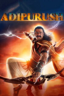 دانلود فیلم Adipurush 2023 آدیپوروش دانلود فیلم Adipurush 2023 آدیپوروش