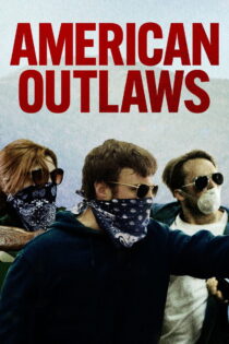 دانلود فیلم American Outlaws 2023 یاغیان آمریکایی