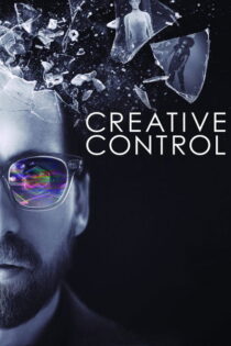 دانلود فیلم Creative Control 2015 کنترل خلاقانه