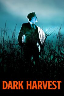 دانلود فیلم Dark Harvest 2023 برداشت تاریک دانلود فیلم Dark Harvest 2023 برداشت تاریک