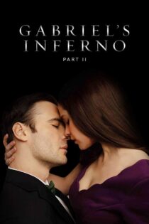 دانلود فیلم Gabriel’s Inferno: Part Two 2020 دوزخ گابریل: بخش دوم