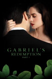 دانلود فیلم Gabriel’s Redemption: Part One 2023 رستگاری گابریل: بخش اول
