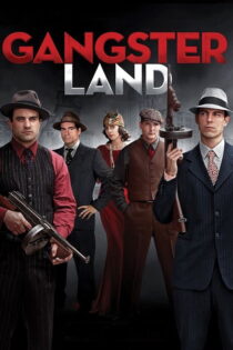 دانلود فیلم Gangster Land 2017 در نبود مردان خوب