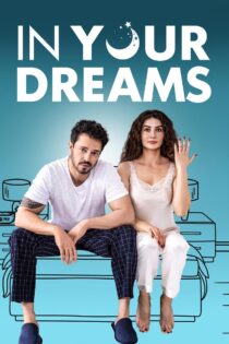 دانلود فیلم In Your Dreams 2023 در خوابت می‌بینمت