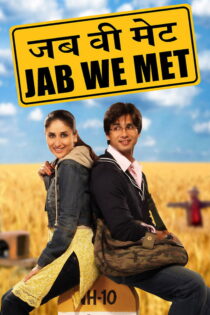 دانلود فیلم Jab We Met 2007 وقتی همدیگر را دیدیم