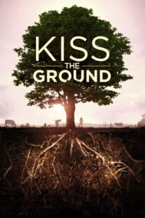 دانلود فیلم Kiss the Ground 2020 زمین را ببوس