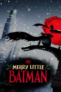 دانلود فیلم Merry Little Batman 2023 بتمن کوچکِ کریسمس