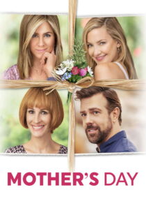 دانلود فیلم Mother’s Day 2016 روز مادر