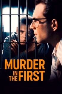 دانلود فیلم Murder in the First 1995 قتل درجه یک
