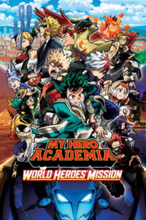 دانلود فیلم My Hero Academia: World Heroes’ Mission 2021 آکادمی قهرمان من: مأموریت قهرمانان جهان