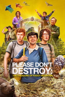 دانلود فیلم Please Don’t Destroy: The Treasure of Foggy Mountain 2023 لطفاً نابود نکنید: گنج کوه مه‌آلود