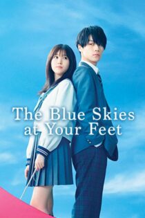 دانلود فیلم The Blue Skies at Your Feet 2022 آسمان آبی که تو انداختی دانلود فیلم The Blue Skies at Your Feet 2022 آسمان آبی که تو انداختی