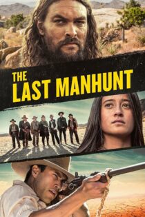 دانلود فیلم The Last Manhunt 2022 آخرین شکار انسان دانلود فیلم The Last Manhunt 2022 آخرین شکار انسان