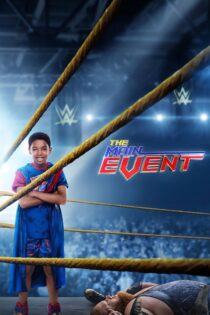 دانلود فیلم The Main Event 2020 رویداد اصلی