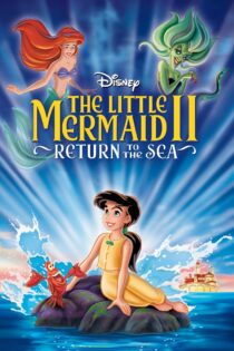 دانلود فیلم The Little Mermaid 2: Return to the Sea 2000 پری دریایی کوچولو ۲: بازگشت به دریا