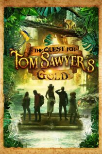 دانلود فیلم The Quest for Tom Sawyer’s Gold 2023 در جستجوی طلای تام سایر