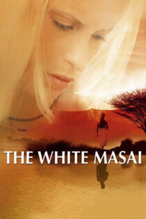 دانلود فیلم The White Massai 2005 ماسایی سفید