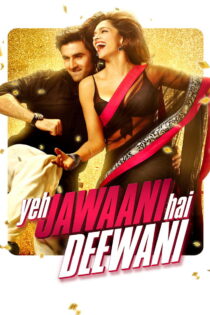 دانلود فیلم Yeh Jawaani Hai Deewani 2013 این جوانی دیوانه است